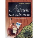 Nalewki na zdrowie