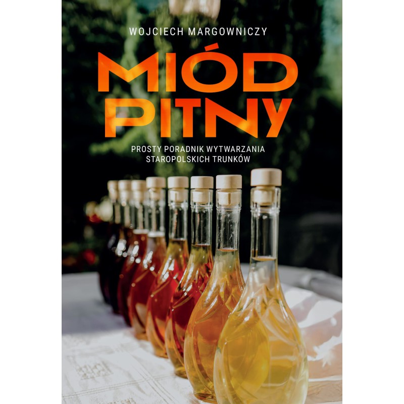 miód pitny - miód pitny receptura - miody pitne - jak zrobić miód pitny