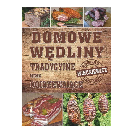 Domowy wyrób wędlin - domowe wędliny - domowa kiełbasa