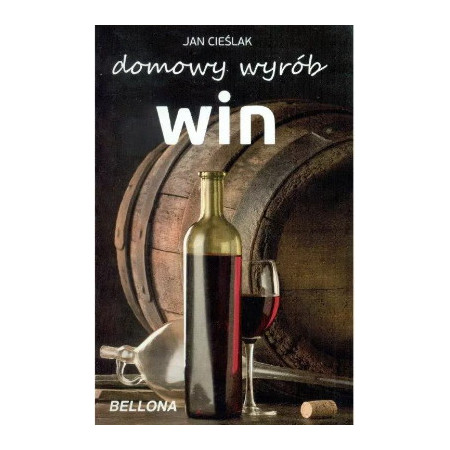 Domowy wyrób win J. Cieślak - jak zrobić wino - domowe wino poradnik - wino przepisy - wino receptury