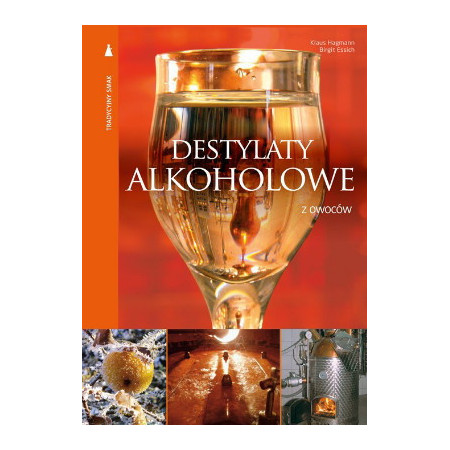 Destylaty - ksiązka destylaty owocowe - najlepsza książka o bimbrze